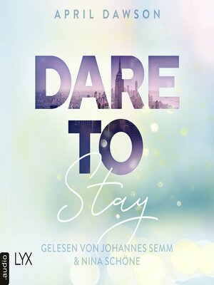 cover image of Dare to Stay--Dare-to-Trust-Reihe, Teil 3